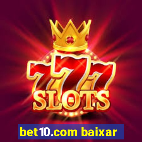 bet10.com baixar